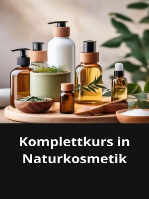cover image of Komplettkurs in Naturkosmetik
